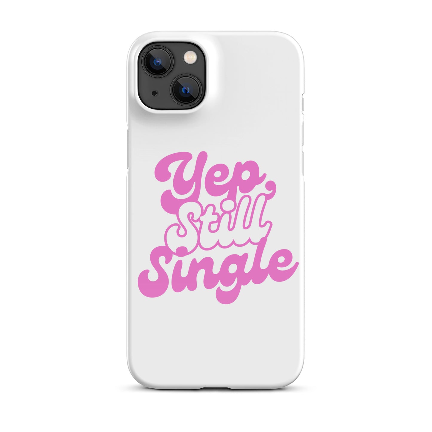 YEP, STILL SINGLE