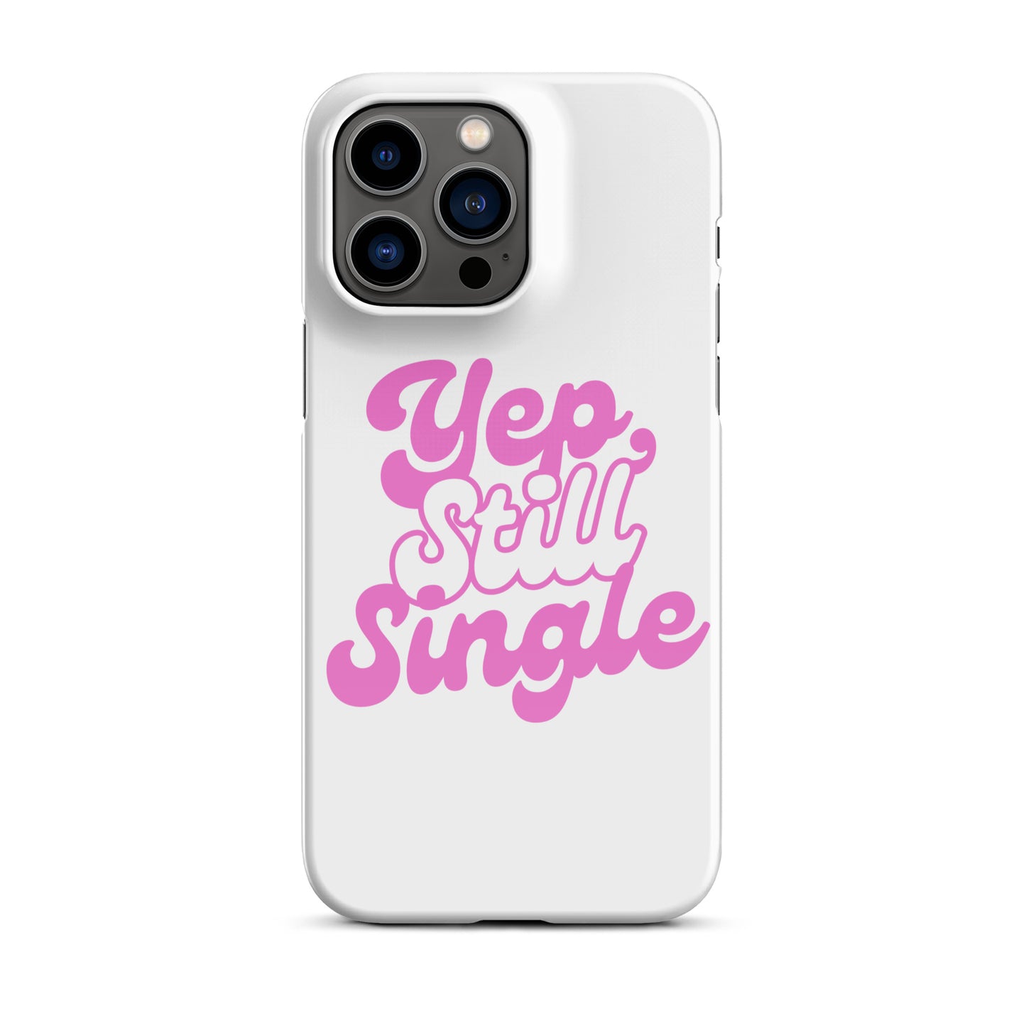 YEP, STILL SINGLE